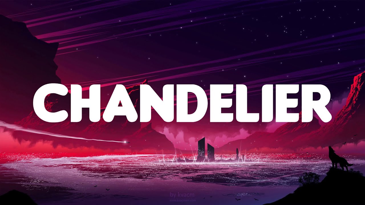 Sia Chandelier (Lyrics) YouTube