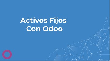 Tutorial: Activos Fijos con Odoo para Ecuador