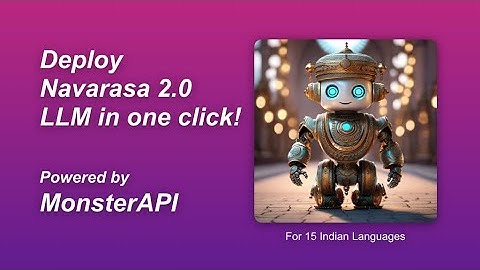 Deploy Navarasa 2.0 LLM from Telugu-LLM on MonsterAPI