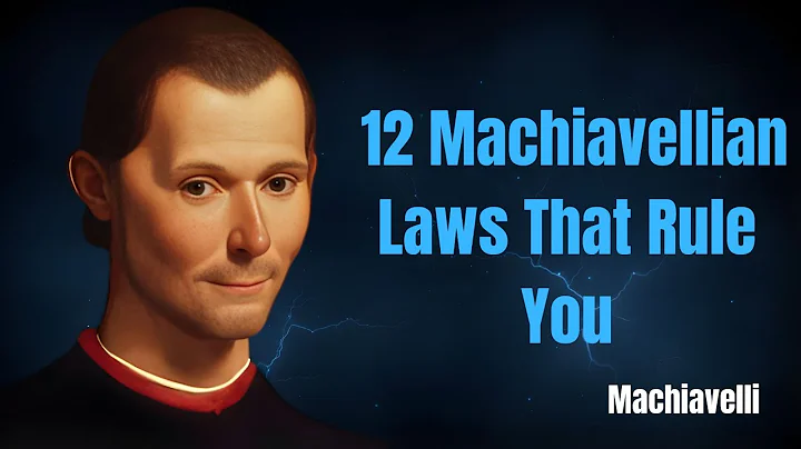 The 12 Machiavellian Laws That Rule Your Life – Machiavelli