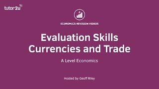 Evaluation Skills - Exchange Rates and the Trade Balance