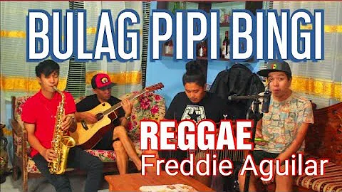 BULAG PIPI AT BINGI - Tropa Vibes Reggae Cover