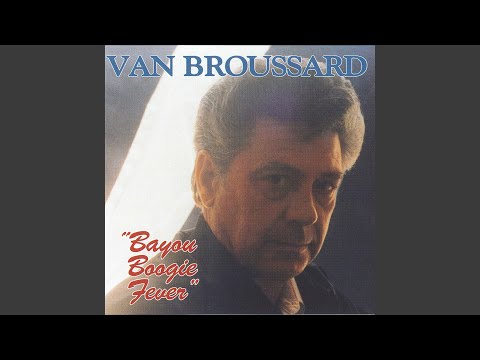 Van Broussard — I Got Loaded