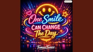 One smile can change the day