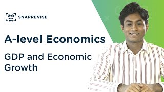 GDP and Economic Growth | A-level Economics | OCR, AQA, Edexcel