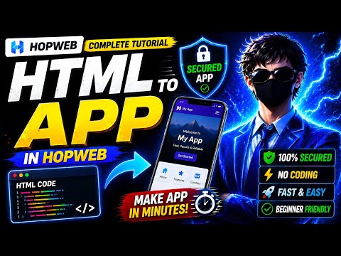 How To Convert HTML Code Into Android App in HopWeb Full Secured App🔥 Complete Tutorial 2026-2027