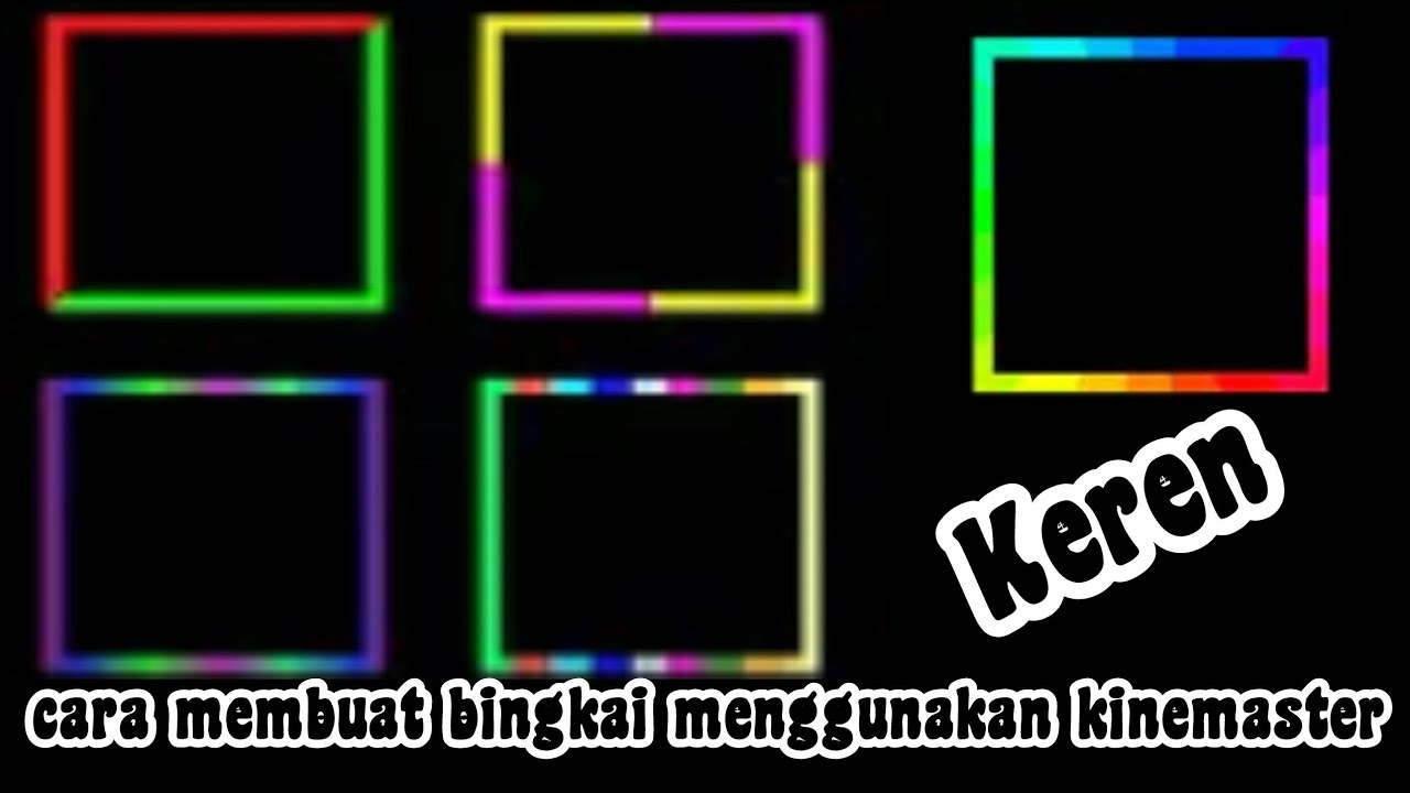 cara membuat bingkai menggunakan kinemaster YouTube
