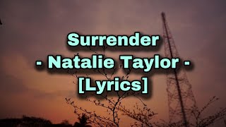 Natalie Taylor - Surrender [Lyrics]