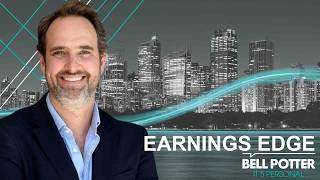 Earnings Edge Episode 1: Bell Potter's Reporting Season Outlook with CIO Will Riggall