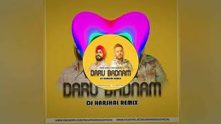 Daru Badnam (Remix) | DJ Harshal | New Punjabi Remix