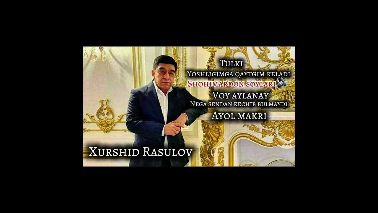 Xurshid Rasulov yangi Xit qoʻshiqlar toʻplami 2025