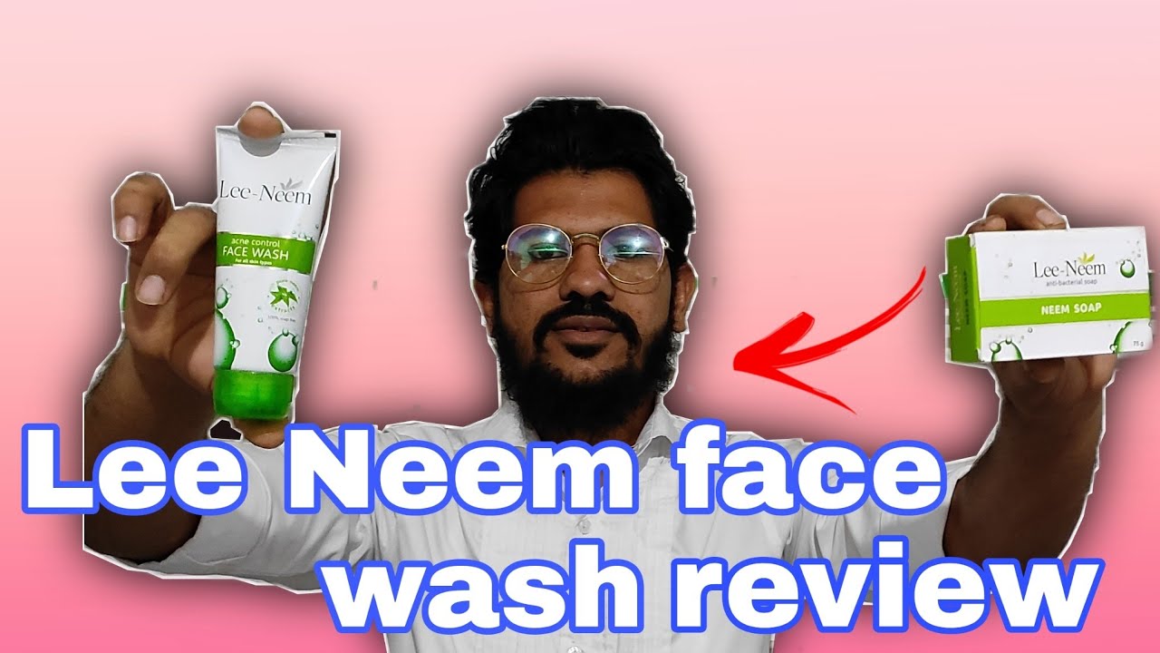 Lee Neem soap and face wash Antibacterial oil clear YouTube
