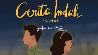 Cerita Indah (Kamu) - Yofa, Della Firdatia