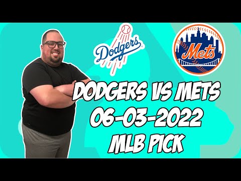 Los Angeles Dodgers vs New York Mets 6/3/22 MLB Free Pick Free MLB Betting Tips