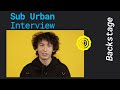 Sub Urban – Get to know [Exclusive Interview]