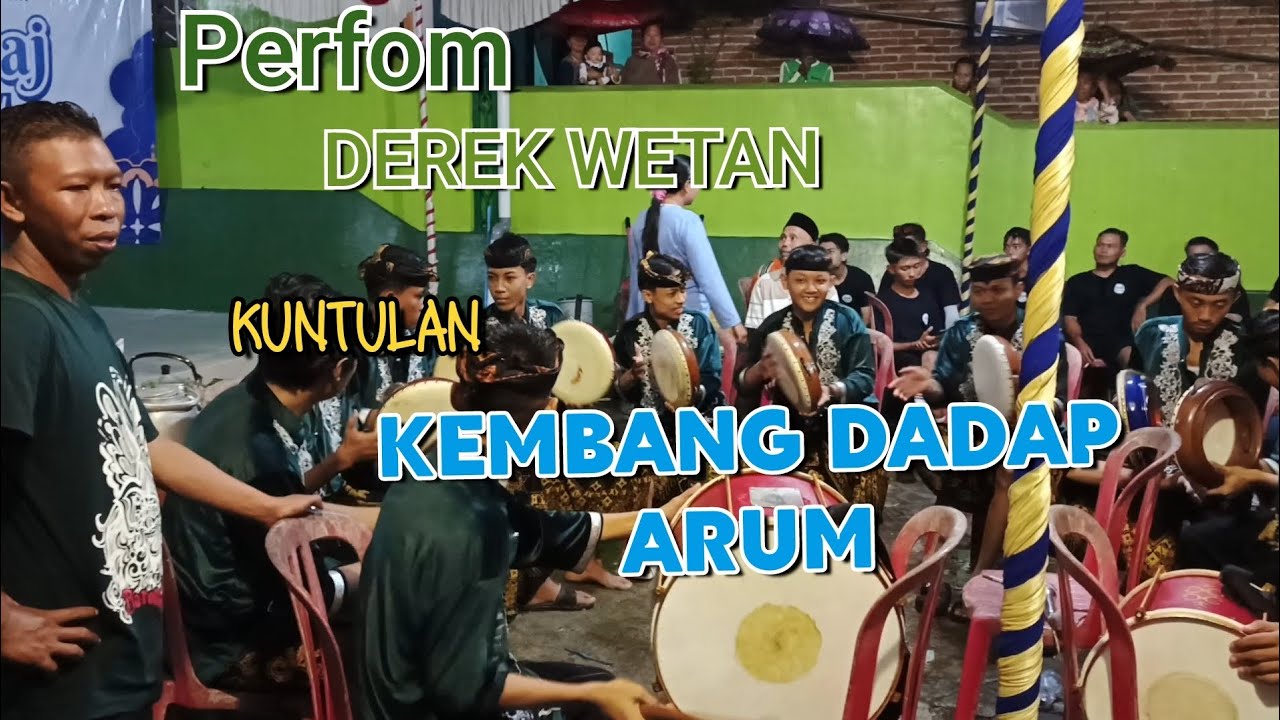 KUNTULAN KEMBANG DADAP ARUM PERFOM DEREK WETAN