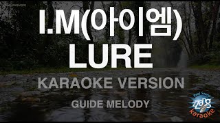 [짱가라오케/노래방] I.M(아이엠)-LURE (Melody) [ZZang KARAOKE]