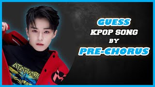 [KPOP GAME]  GUESS THE KPOP SONG BY PRE-CHORUS