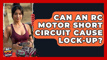 Can an RC motor short circuit cause lock-up? - RC Toy Central