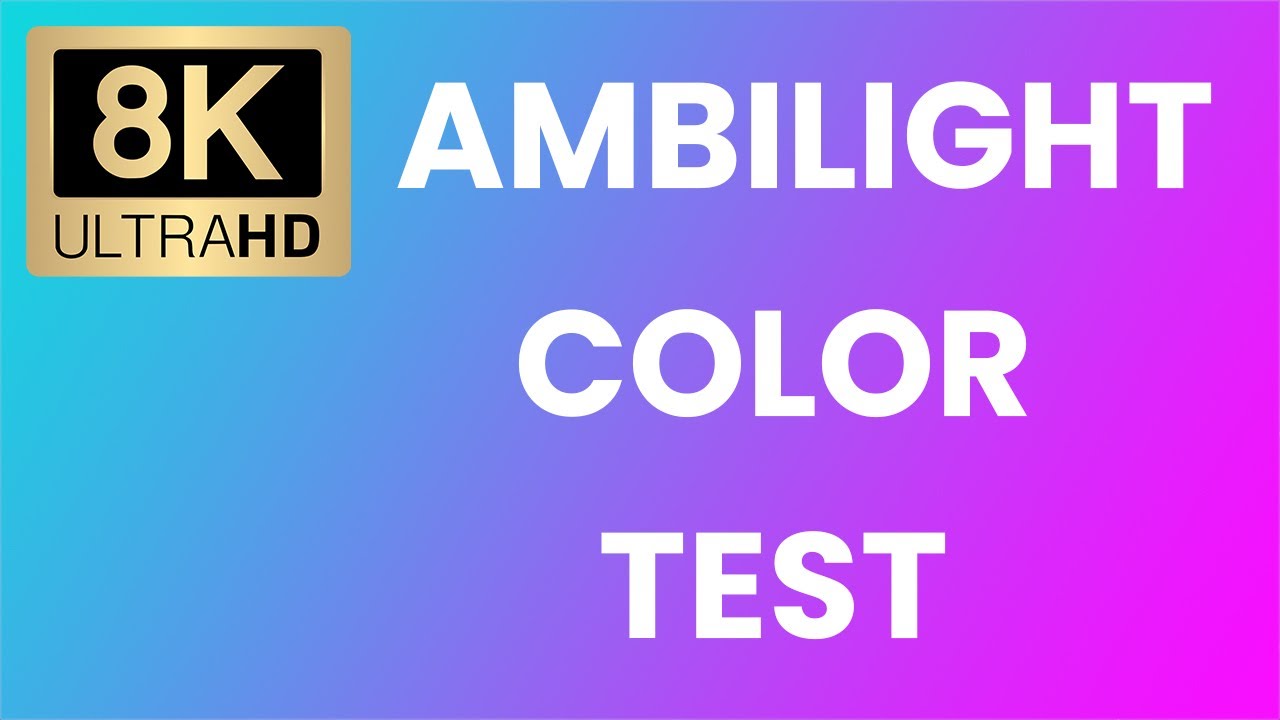 8k Color Ramp Test Image Ambilight Color Test Demo Video Clip For Led Strip Test – XQMDXB