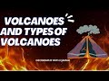 How Volcanoes erupted || Volcanism || What are Volcanoes || Types of Volcanoes