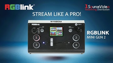 Stream Like a Pro with the RGBlink Mini Streaming Switcher Gen 2