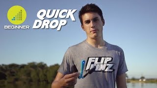 Flip Finz | Beginner Tutorial - Quick Drop