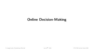 Antoine Lesage-Landry: Online Decision Making (3/3)