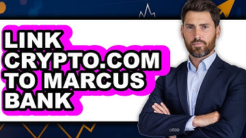 How to Link Crypto.com to Marcus Bank - Step By Step