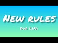 New Rules~ [Dua Lipa] - (lyrics)
