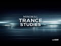 Minimal Trance Studies Vol 0001. Ultra-Minimal Trance for Deep Focus
