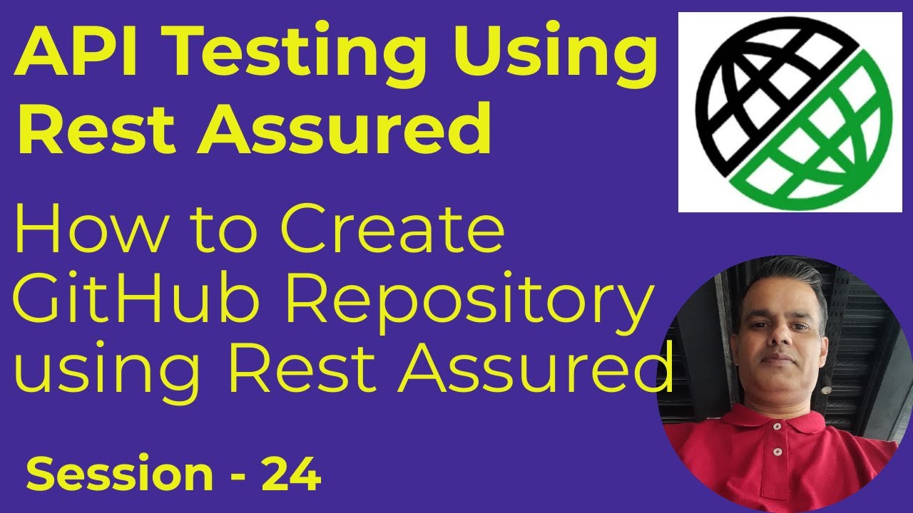 24 - API Testing with Rest Assured - Create GitHub Repository using ...