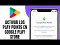 Cómo ACTIVAR Los Play Points En GOOGLE PLAY STORE