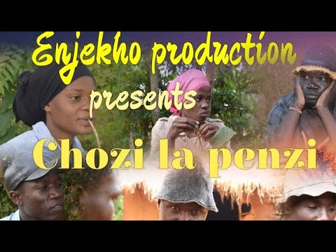 Chozi La Penzi Prt 1 Enjekho Films