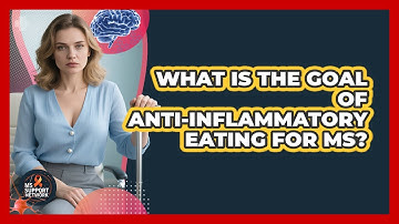 What Is The Goal Of Anti-Inflammatory Eating For MS?