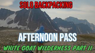 Afternoon Pass to Oval Valley White Goat Wilderness Part 2 - Oval Peak