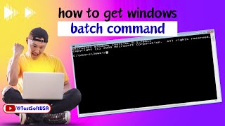 How to get Windows Batch Command ?