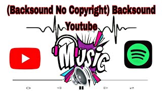 No Copyright (Backsound No Copyright) Backsound Youtube