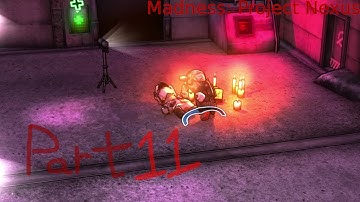 Raw Gameplay - Madness: Project Nexus (Part 11)