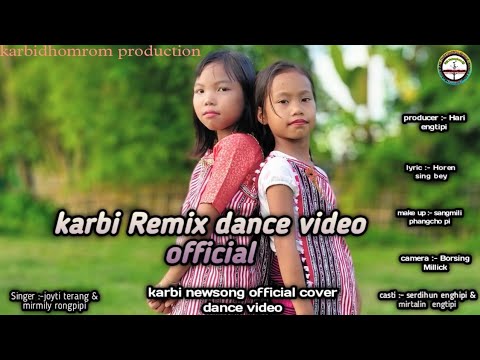 Karbi Remix song  dance video official  serdihun enghipi  mirtalin engtipi