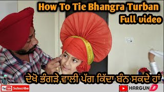 How To Tie Bhangra Turban Bhangra Turban Full Tutorial Bhangra Pagg Kidda Bann Sakde Ha