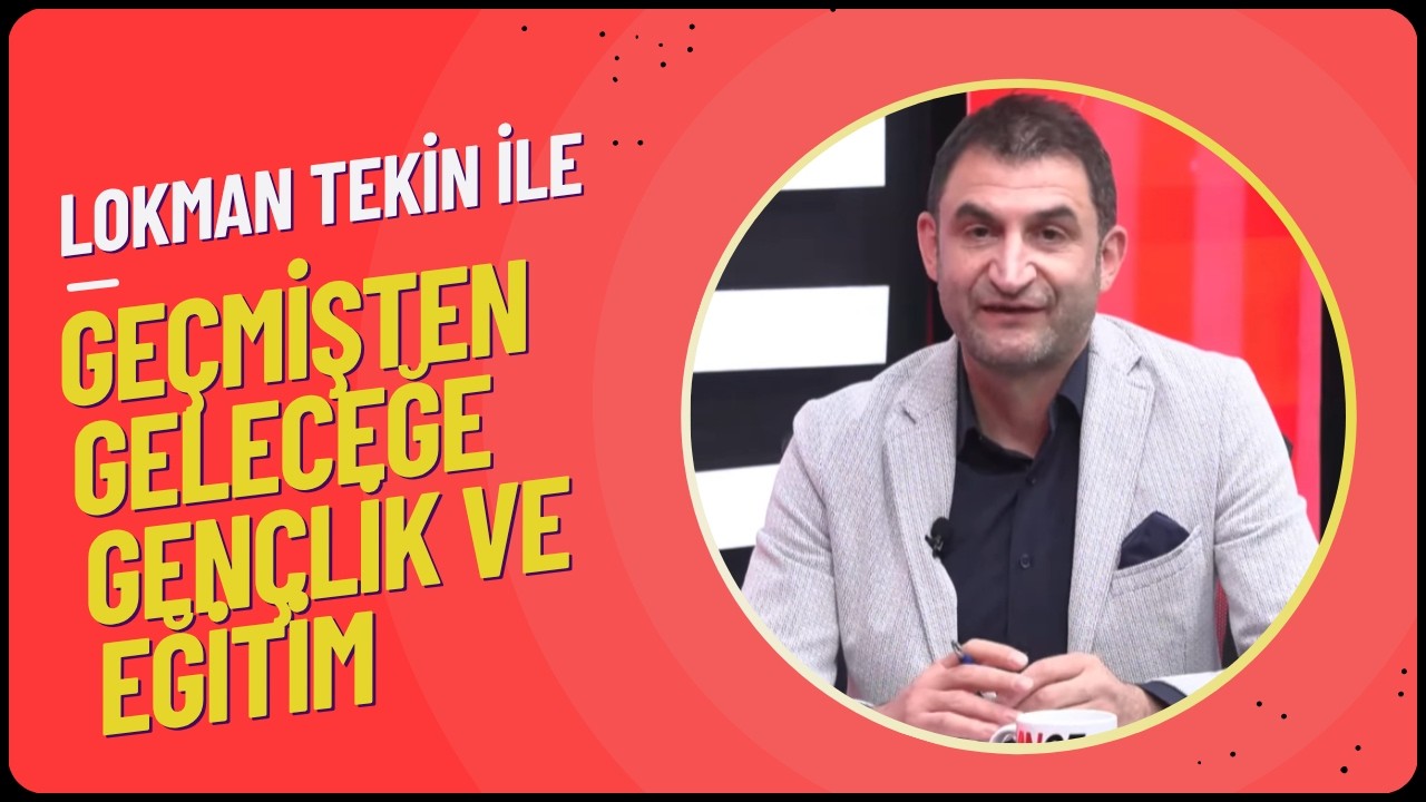 GEÇMİŞTEN GELECEĞE GENÇLİK VE EĞİTİM  03.03.2026