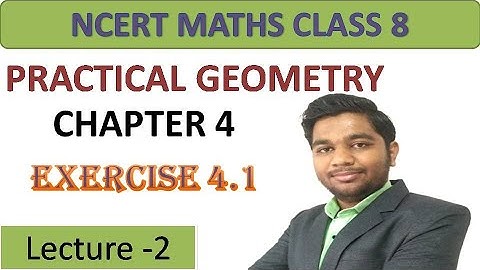 Practical Geometry Class 8th CBSE Chapter  4 || Maths || Exercise 4.1