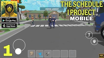The Schedule I Project Mobile Gameplay walkthrough part 1 (Android/iOS)