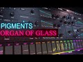 Arturia Pigments 4 Organ Of Glass Sound Design Tutorial