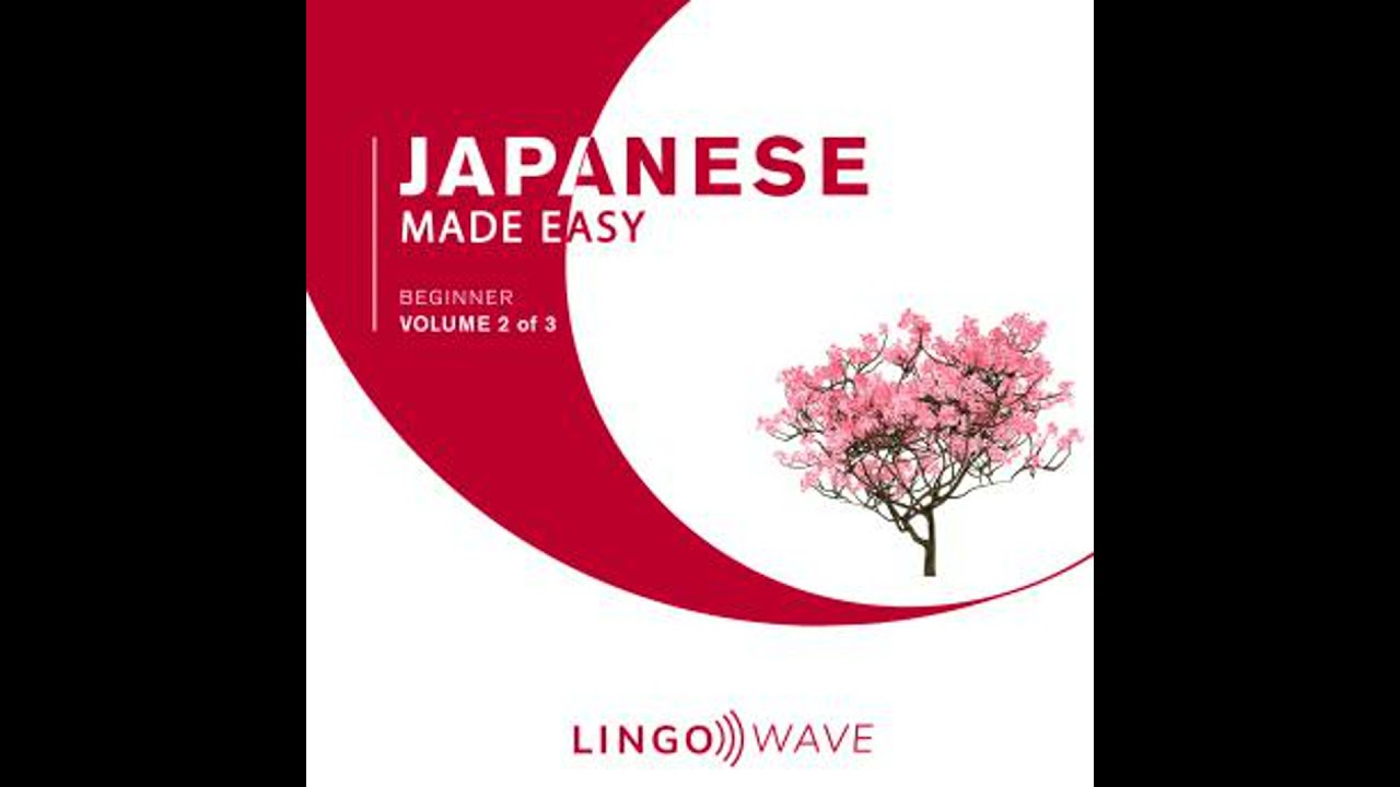Japanese Made Easy - Beginner - Volume 2 of 3 - Lingo  Wave