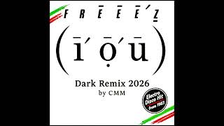 Freeez - I.O.U. (Dark Cover Remix 2026 by CMM) | Ultimate HiNRG Electro Disco Hit from 1983 revived