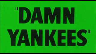 DAMN YANKEES opening credits (#42)