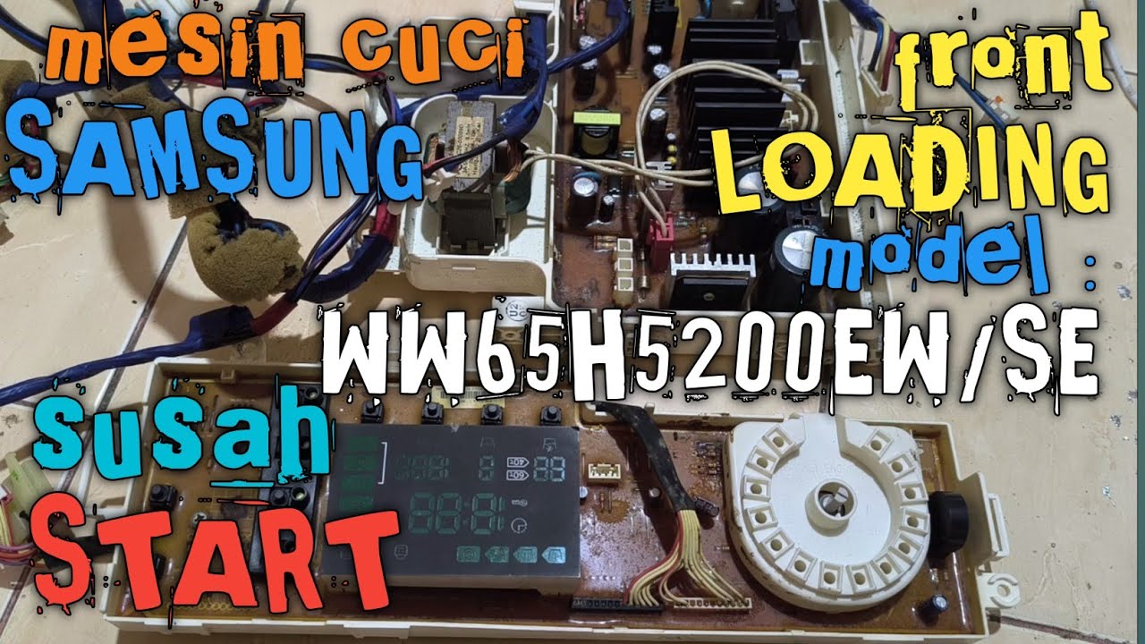 Mesin cuci SAMSUNG Front Loading model WW65H5200EW/SE ga bisa START @mroplok-othok2888 