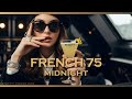 French 75 At Midnight Deep House Mix 2026 Benetti House Bar A La Vie Petite Fleur Feelings 